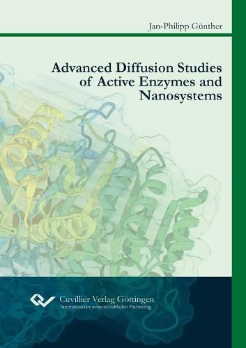 Cover image for Advanced Diffusion Studies of Active Enzymes and Nanosystems