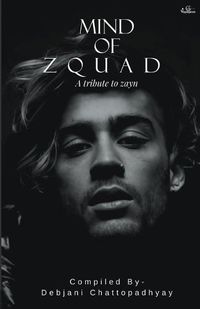 Cover image for Mind of Zquad A tribute to Zayn