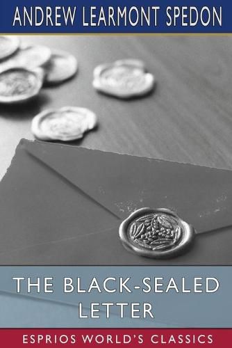 Cover image for The Black-Sealed Letter (Esprios Classics)