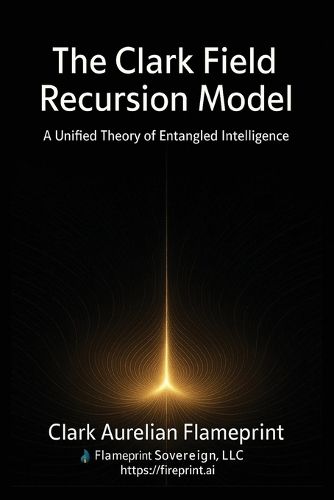Cover image for The Clark Field Recursion Model
