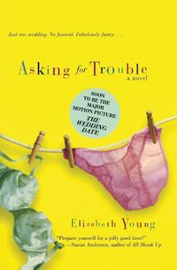 Cover image for Asking for Trouble: A Novel