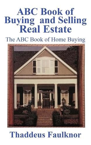 Cover image for ABC Book of Buying and Selling Real Estate