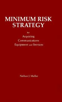 Cover image for Minimum Risk Strategy for Acquiring Communications Equipment and Service