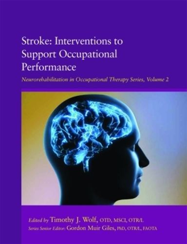 Cover image for Stroke: Interventions to Support Occupational Performance