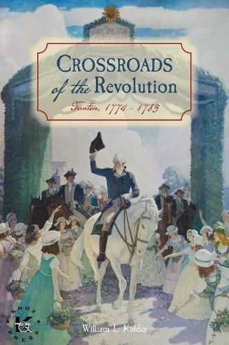 Cover image for Crossroads of the Revolution: Trenton 1774-1783