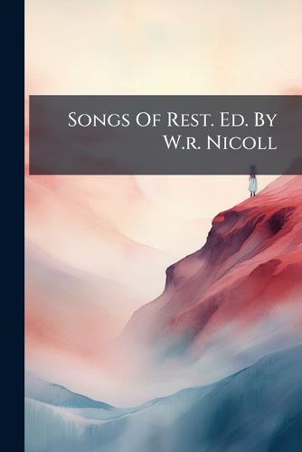 Cover image for Songs Of Rest. Ed. By W.r. Nicoll