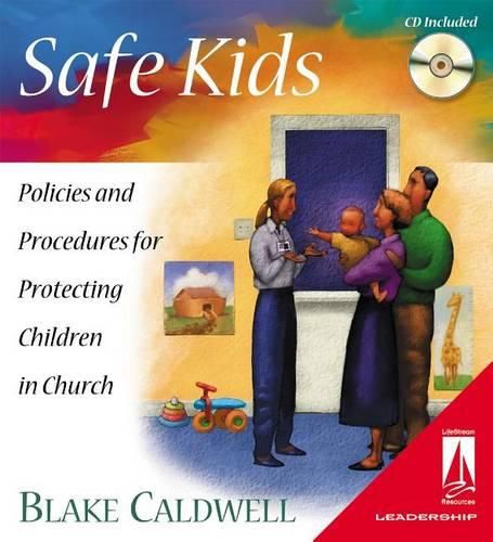 Cover image for Safe Kids: Policies and Procedures for Protecting Children in the Church