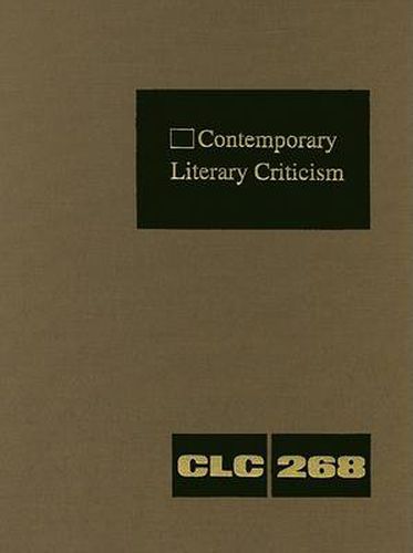 Cover image for Contemporary Literary Criticism: Criticism of the Works of Today's Novelists, Poets, Playwrights, Short Story Writers, Scriptwriters, and Other Creative Writers