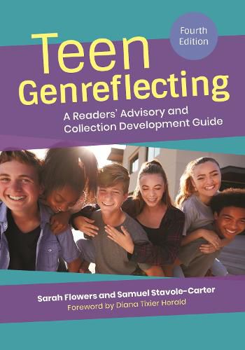 Teen Genreflecting: A Readers' Advisory and Collection Development Guide, 4th Edition