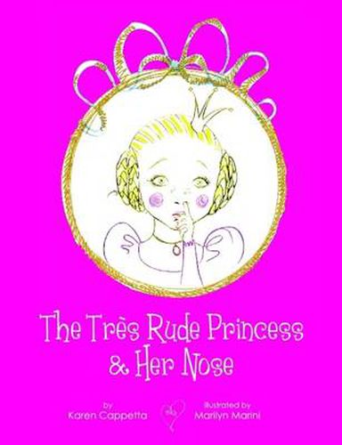 Cover image for The Tres Rude Princess & Her Nose