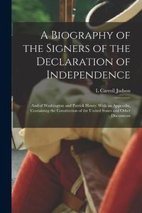 Cover image for A Biography of the Signers of the Declaration of Independence