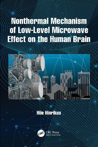 Cover image for Nonthermal Mechanism of Low-Level Microwave Effect on the Human Brain
