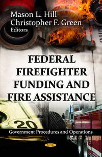Cover image for Federal Firefighter Funding & Fire Assistance