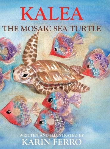 Cover image for Kalea the Mosaic Sea Turtle