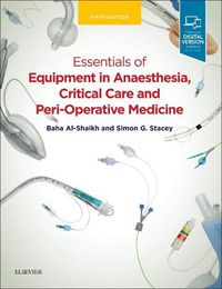 Cover image for Essentials of Equipment in Anaesthesia, Critical Care and Perioperative Medicine