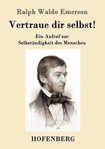 Cover image for Vertraue dir selbst!: Ein Aufruf zur Selbstandigkeit des Menschen