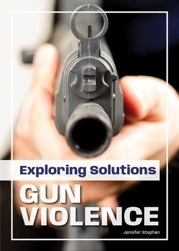 Exploring Solutions: Gun Violence