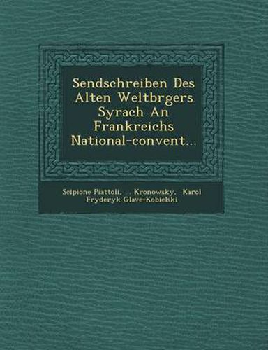 Cover image for Sendschreiben Des Alten Weltb Rgers Syrach an Frankreichs National-Convent...