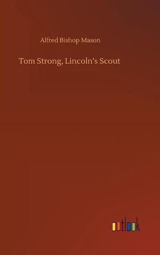 Tom Strong, Lincoln's Scout