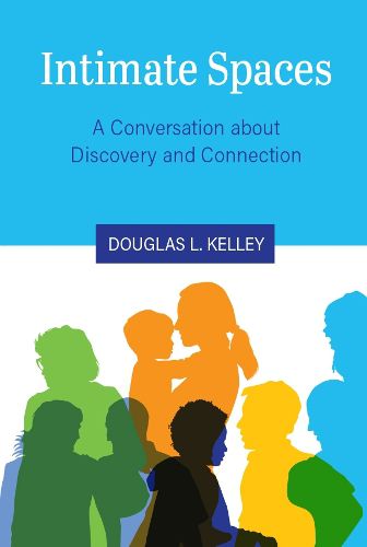 Cover image for Intimate Spaces: A Conversation about Discovery and Connection