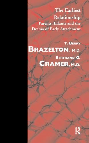 Cover image for The Earliest Relationship: Parents, Infants and the Drama of Early Attachment