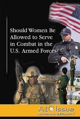 Cover image for Should Women Be Allowed to Serve in Combat in the U.S. Armed Forces?