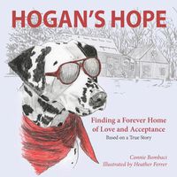 Cover image for Hogan's Hope: Finding a Forever Home of Love and Acceptance