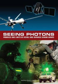 Cover image for Seeing Photons: Progress and Limits of Visible and Infrared Sensor Arrays