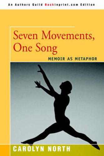 Cover image for Seven Movements, One Song: Memoir as Metaphor