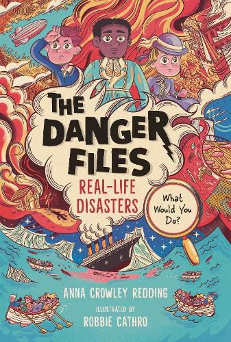 Cover image for The Danger Files: Real-Life Disasters