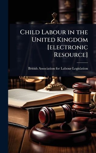 Cover image for Child Labour in the United Kingdom [electronic Resource]