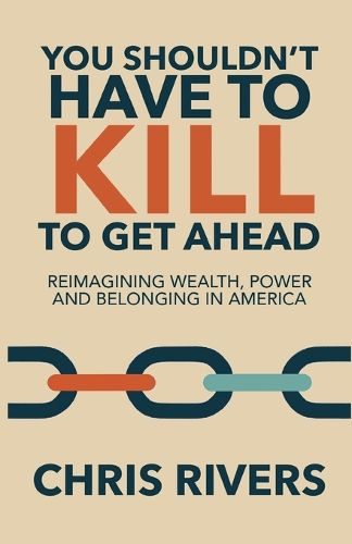 Cover image for You Shouldn't Have to Kill to Get Ahead