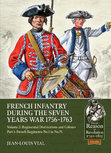 Cover image for French Infantry during the Seven Years War 1756-1763 Volume 2 Regimental Distinctions and Colours