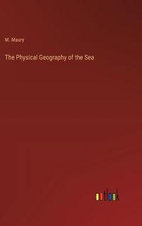 Cover image for The Physical Geography of the Sea