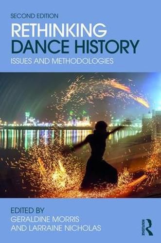 Rethinking Dance History: Issues and Methodologies