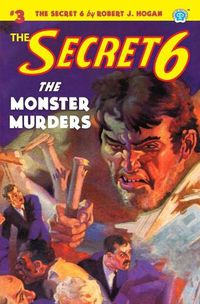 Cover image for The Secret 6 #3: The Monster Murders