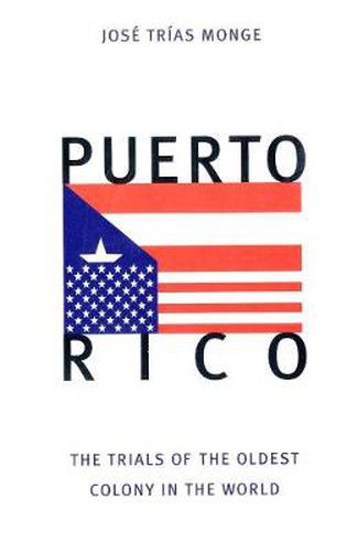 Cover image for Puerto Rico: The Trials of the Oldest Colony in the World