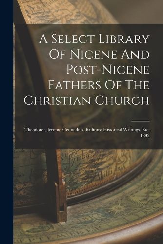 A Select Library Of Nicene And Post-nicene Fathers Of The Christian Church