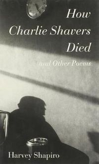 Cover image for How Charlie Shavers Died and Other Poems