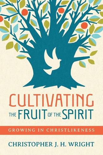 Cover image for Cultivating the Fruit of the Spirit: Growing in Christlikeness