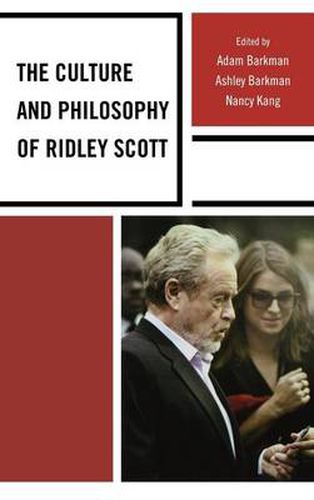 Cover image for The Culture and Philosophy of Ridley Scott