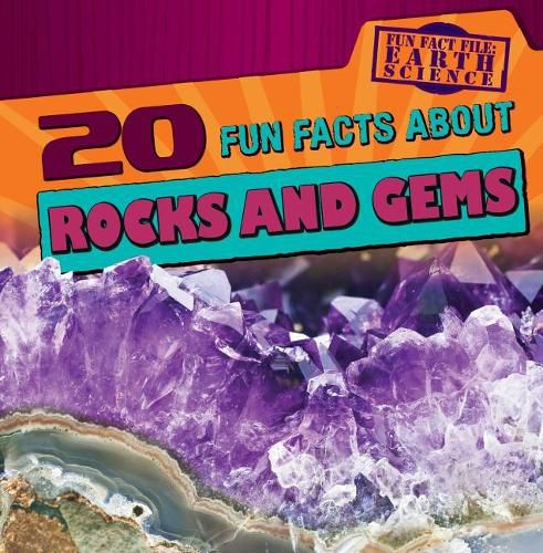 Cover image for 20 Fun Facts about Rocks and Gems