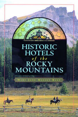 Cover image for Historic Hotels of the Rocky Mountains