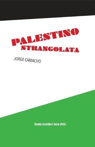 Cover image for Palestino strangolata