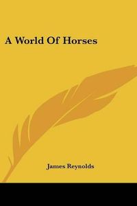 Cover image for A World of Horses