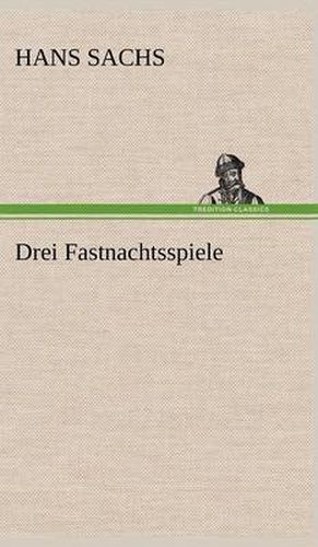 Cover image for Drei Fastnachtsspiele