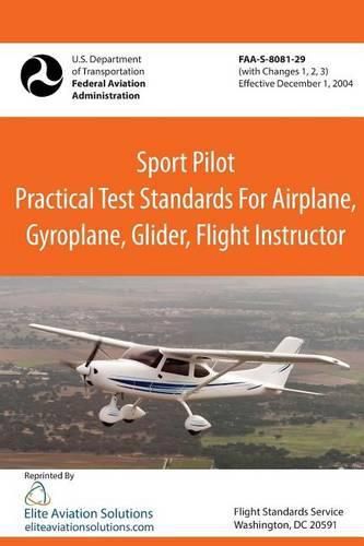 Cover image for Sport Pilot Practical Test Standards for Airplane, Gyroplane, Glider, Flight Instructor Faa-S-8081-29