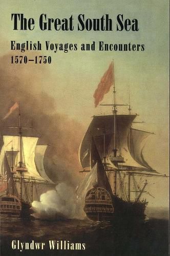 Cover image for The Great South Sea: English Voyages and Encounters, 1570-1750