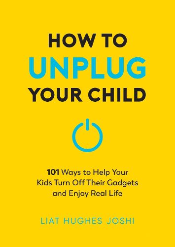 How to Unplug Your Child