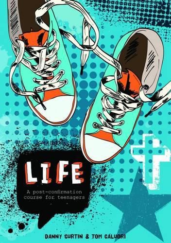 Cover image for Life: A Post-Confirmation Course for Teenagers